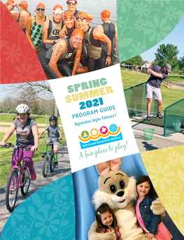 SPRING SUMMER 2021 PROGRAM GUIDE Registration Begins February 1