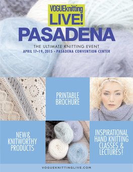 VOGUEKNITTINGLIVE.COM SC HEDULE Thursday, April 16 of EVENTS Registration: 3 P.M