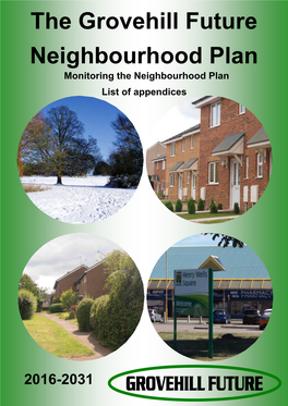 The Grovehill Future Neighbourhood Plan Monitoring the Neighbourhood Plan List of Appendices