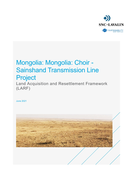 Mongolia: Mongolia: Choir - Sainshand Transmission Line Project Land Acquisition and Resettlement Framework (LARF)