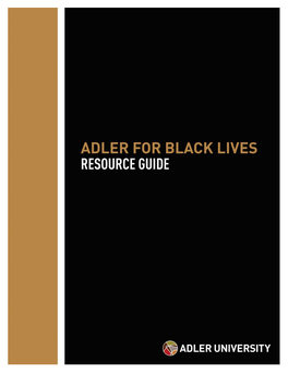 ADLER for BLACK LIVES RESOURCE GUIDE (Updated June 22 2020)