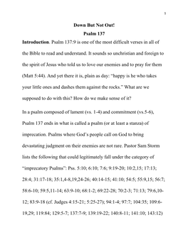 Down but Not Out! Psalm 137 Introduction. Psalm 137:9 Is One of the Most Difficult Verses in All of the Bible to Read and Understand