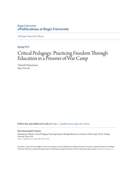 Critical Pedagogy: Practicing Freedom Through Education in a Prisoner of War Camp Tidenek Haileselassie Regis University