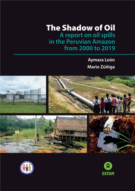 The Shadow of Oil a Report on Oil Spills in the Peruvian Amazon from 2000 to 2019