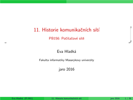 11. Historie Komunikacních Sítí [10Pt]PB156: Pocítacové Síte