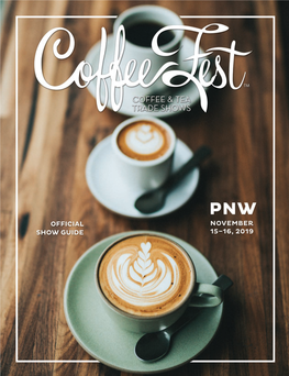 Coffee Fest Pnw 2019 a Publication of Fresh Cup, Inc