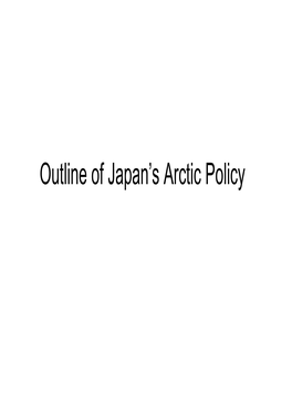 Outline of Japan's Arctic Policy