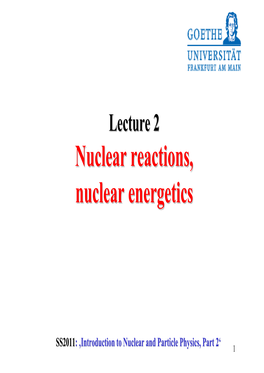 Nuclear Reactions, Nuclear Energetics