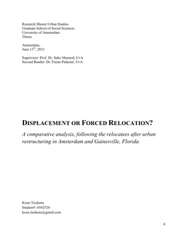 DISPLACEMENT OR FORCED RELOCATION? a Comparative Analysis, Following the Relocatees After Urban Restructuring in Amsterdam and Gainesville, Florida