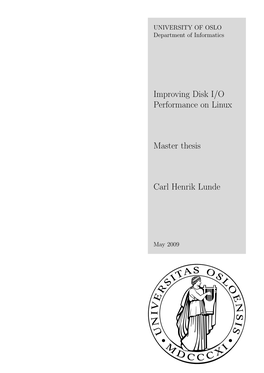 Improving Disk I/O Performance on Linux Master Thesis Carl Henrik