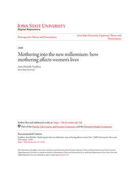 Mothering Into the New Millennium: How Mothering Affects Women's Lives Amy Michelle Popillion Iowa State University