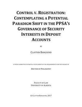 Control V. Registration: Contemplating a Potential Paradigm Shift in the Ppsa’S Governance of Security Interests in Deposit Accounts