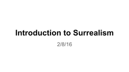 Introduction to Surrealism 2/8/16 Terms