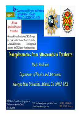 Nanoplasmonics from Attoseconds to Terahertz