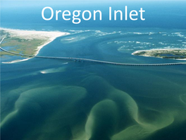 Oregon Inlet Oregon Inlet Was Formed by a Hurricane in 1846