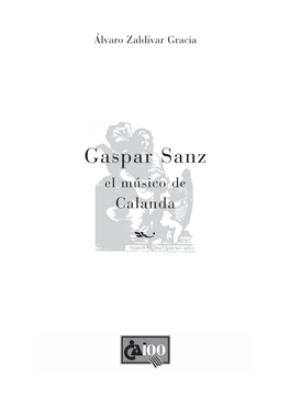 Gaspar Sanz, El Músico De Calanda • Álvaro Zaldívar