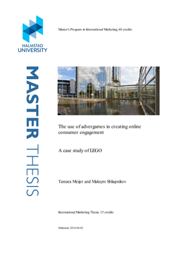 MASTER THESIS Abstract the Title of the Study Is “The Use of Advergames in Creating Online Consumer Engagement
