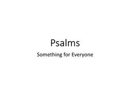 Psalms Something for Everyone Psalms