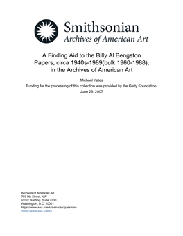 A Finding Aid to the Billy Al Bengston Papers, Circa 1940S-1989(Bulk 1960-1988), in the Archives of American Art