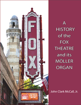 A HISTORY of the FOX THEATRE and Its MÖLLER ORGAN