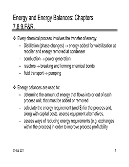 Energy and Energy Balances: Chapters 7,8,9,F&R