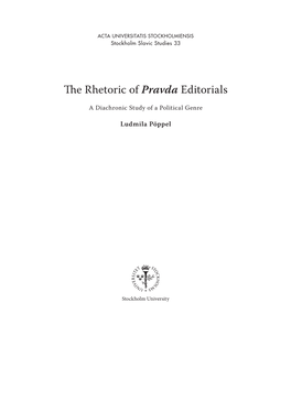 The Rhetoric of Pravda Editorials a Diachronic Study of a Political Genre Ludmila Pöppel
