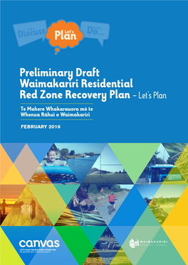 Preliminary Draft Waimakariri Residential Red Zone Recovery Plan – Let’S Plan Te Mahere Whakarauora Mō Te Whenua Rāhui O Waimakariri