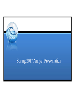 Spring 2017 Analyst Presentation Forward Looking Statements