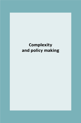 Complexity and Policy Making COMPLEXITY and POLICY MAKING