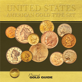 Personal GOLD GUIDE the American Gold Type Set Many Entering the Coin Market for the First Time Are Often Troubled on What to Buy Or Collect