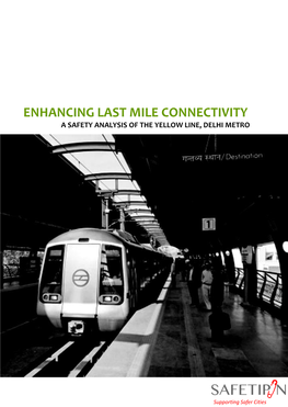 Enhancing Last Mile Connectivity a Safety Analysis of the Yellow Line, Delhi Metro