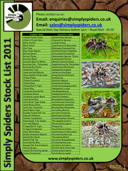 PAGE 1 Please Contact Us On: Email: Enquiries@Simplyspiders.Co.Uk Email: Sales@Simplyspiders.Co.Uk Special Next Day Delivery Before 1Pm – Royal Mail - £6.50
