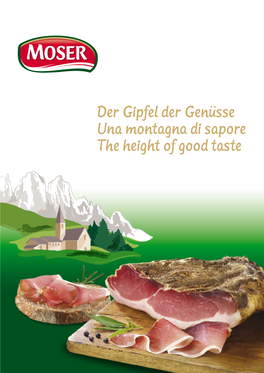 Der Gipfel Der Genüsse Una Montagna Di Sapore the Height of Good Taste Scheibe Für Scheibe Spitzenqualität Alta Qualità, Fetta Per Fetta Top Quality in Every Slice