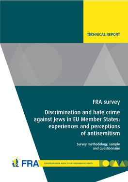 FRA Survey Discrimination and Hate Crime Against Jews in EU Member States: Experiences and Perceptions of Antisemitism