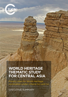 World Heritage Thematic Study for Central Asia Priority Sites for World Heritage Nomination Under Criteria (Ix) and (X)