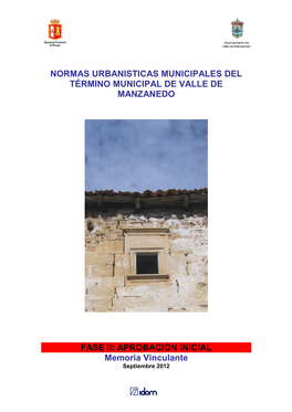 NORMAS URBANISTICAS MUNICIPALES DEL TÉRMINO MUNICIPAL DE VALLE DE MANZANEDO FASE II: APROBACIÓN INICIAL Memoria Vinculante