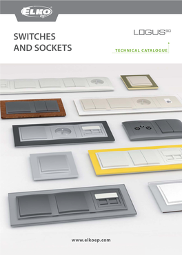 Switches and Sockets We Off Er You Exclusive Switches, Sockets and Accessories in a Standard Plastic Or Metallic Design