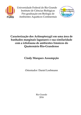 Caracterização Dos Actinopterygii Em Uma Área De Banhados Marginais Lagunares E Sua Similaridade Com a Ictiofauna De Ambientes Límnicos Do Quaternário Rio-Grandense