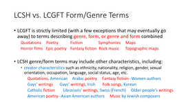 LCSH Vs. LCGFT Form/Genre Terms