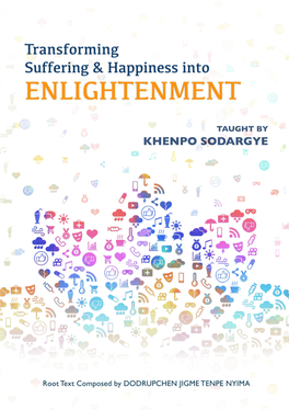 Transforming Suffering and Happiness Into