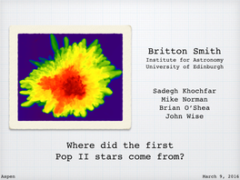 Britton Smith Institute for Astronomy University of Edinburgh