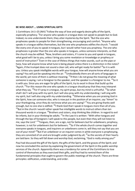 USING SPIRITUAL GIFTS 1 Corinthians 14:1–25 (NIV) 1Follow the Way of Love and Eagerly Desire Gifts of the Spirit, Especially Prophecy