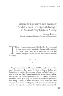 Between Exposure and Erasure: the Armenian Heritage of Arapgir in Present-Day Eastern Turkey Laurent Dissard Institute of Advanced Studies, University College London