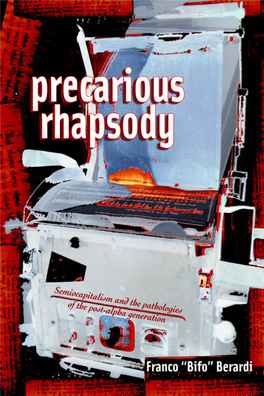 Precarious Rhapsody: Semocapitalism & the Pathologies