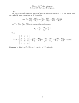Chapter 14. Vector Calculus. Section 14.5 Curl and Divergence. Curl. If