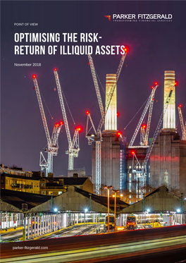 Optimising the Risk- Return of Illiquid Assets