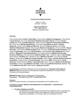 Transit Choices Meeting Summary March 14, 2019 8:00 AM – 9:30 AM Impact Hub Baltimore 10 E. North Avenue Baltimore, Maryland 2