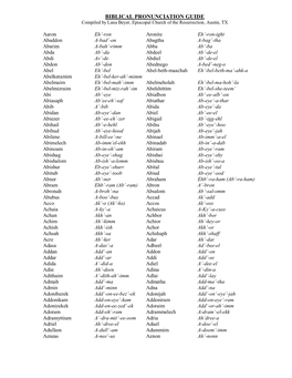 BIBLICAL PRONUNCIATION GUIDE Compiled by Lana Beyer, Episcopal Church of the Resurrection, Austin, TX