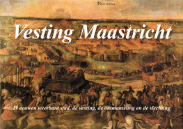 Vesting Maastricht Door De Eeuwen Heen Vesting Maastricht