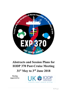 Abstracts and Session Plans for IODP 370 Post-Cruise Meeting 31 May To